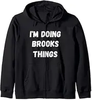 Gifts, I'm Doing Brooks Things Zip Hoodie