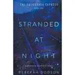 STRANDED AT NIGHT: CALIFORNIA EXPRESS BOOK 1