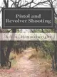 Pistol and Revolver Shooting