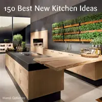 在飛比找誠品線上優惠-150 Best New Kitchen Ideas