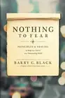 Nothing to Fear: Principles and Prayers to Help You Thrive in a Threaten .. NEW