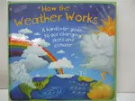 【書寶二手書T8／少年童書_I5E】HOW THE WEATHER WORKS_CHRISTIANE DORION,BEVERLEY YOUNG