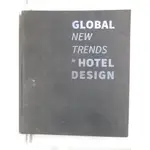 GLOBAL NEW TRENDS IN HOTEL DESIGN【T8／設計_FG4】書寶二手書