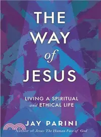 在飛比找三民網路書店優惠-The Way of Jesus ― Living a Sp