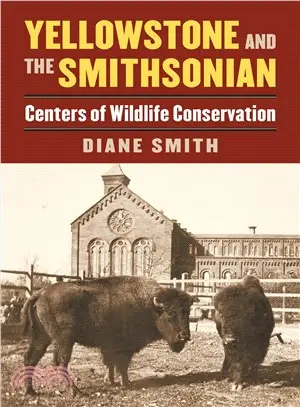 Yellowstone and the Smithsonian ─ Centers of Wildlife Conservation
