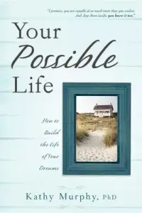在飛比找博客來優惠-Your Possible Life: How to Bui