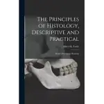 THE PRINCIPLES OF HISTOLOGY, DESCRIPTIVE AND PRACTICAL: BOOK I. DESCRIPTIVE HISTOLOGY