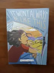 It Won't Always Be Like This : A Graphic Memoir Paperback Malaka Gharib