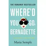 WHERE’D YOU GO, BERNADETTE