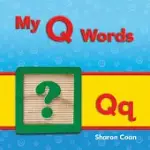 MY Q WORDS: MORE CONSONANTS, BLENDS, AND DIAGRAPHS