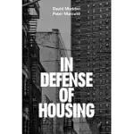 IN DEFENSE OF HOUSING: THE POLITICS OF CRISIS