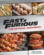 Insight Editions - Fast Furious Salud Mi Familia The Official Cook - H245z