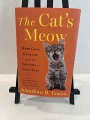 The Cat's Meow: How Cats Evolved from the Savanna to Your Sofa (Hardback, 2023)