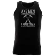 Axe Man Wood Splitting Strong And Determined - Singlet Vest Unisex Tank Top