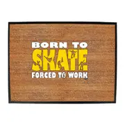Born To Skate - Funny Novelty Doormat Man Cave Floor mat
