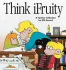 Think iFruity by Bill Amend: New