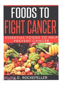 在飛比找三民網路書店優惠-Foods to Fight Cancer ― Essent