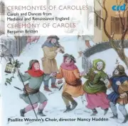 Benjamin Britten: Ceremonyes of Carolles: Carols and Dances from Medieval and