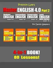 Preston Lee’s Master English 4.0 - Part 2 For Danish Speakers