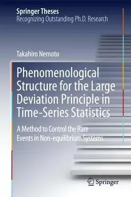 Phenomenological Structure for the Large Deviation Principle in Time-series Statistics: A Method to Control the Rare Events in N