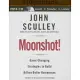 Moonshot!: Game Changing Strategies to Build Billion Dollar Businesses