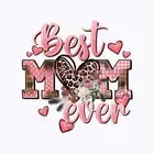 Best mom ever HTV or Sublimation prints Ready to press | Iron on 9"