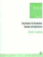 ★DATA ANALYSIS BY RESAMPLING:CONCEPTS & APPLICATIONS E.LUNNEBORG 1999 DUXBURY PRESS