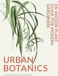 在飛比找三民網路書店優惠-Urban Botanics: An Indoor Plan