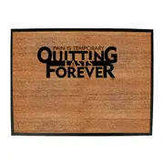 Pain Is Temporary Quitting - Funny Novelty Doormat Man Cave Floor mat