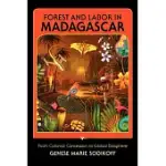 FOREST AND LABOR IN MADAGASCAR: FROM COLONIAL CONCESSION TO GLOBAL BIOSPHERE