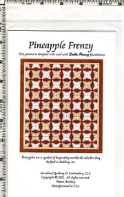 "Pineapple Frenzy" ©2011 Farmland Quilting & Embroidery Sewing Piecing Pattern