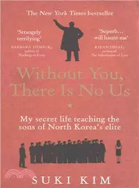 在飛比找三民網路書店優惠-Without You, There Is No Us: M