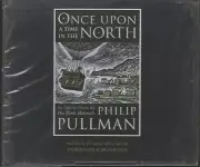 Once Upon a Time in the North ; by Philip Pullman - NEW & SEALED - CD Audio book