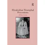 ELIZABETHAN TRIUMPHAL PROCESSIONS