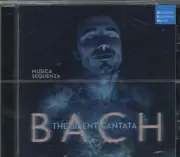 BACH: THE SILENT CANTATA NEW CD