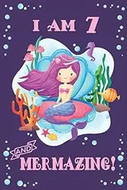 7th Mermazing Birthday Journal - I am 7 Journal: with MERMAID ARTWORK INSIDE this draw write journal (lined and blank pages), mermaid notebook, ... girls, great 7 year old girl birthday gifts