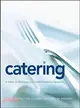 Catering ─ A Guide to Managing a Successful Business Operation