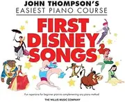Willis Music Easiest Piano Course First Disney Songs Book: John Thompson's Easiest Piano Course - 8 Disney Solos