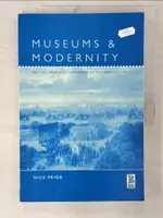 【書寶二手書T2／原文書_EUH】MUSEUMS AND MODERNITY: ART GALLERIES AND THE MAKING OF MODERN CULTURE_PRIOR, NICK