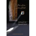 FOR LOVE OF THE REAL: A STORY OF LIFE’S MYSTICAL SECRET
