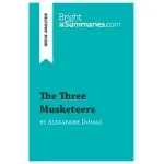 THE THREE MUSKETEERS BY ALEXANDRE DUMAS (BOOK ANALYSIS): DETAILED SUMMARY, ANALYSIS AND READING GUIDE