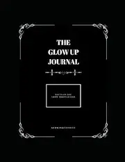 The Glow Up Journal