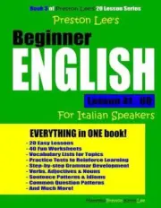 Preston Lee's Beginner English Lesson 41 - 60 For Italian Speakers by Matthew Pr