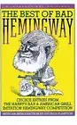 The Best of Bad Hemingway: Choice Entries from the Harry's Bar & American Grill