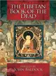 The Tibetan Book of the Dead: The Manuscript of the Bardo Thodol