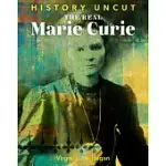 THE REAL MARIE CURIE