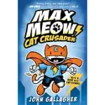 MAX MEOW: CAT CRUSADER BOOK 1 (A GRAPHIC NOVEL)