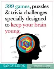 399 Games, Puzzles & Trivia Challenges Specially Designed to Keep Your Brain You