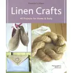 LINEN CRAFTS: 40 PROJECTS FOR HOME & BODY