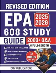 EPA 608 STUDY GUIDE 2025-2026: The Comprehensive Test Prep to Crush Your EPA 608 Certification Exam on Your First Try | Includes Realistic Exam ... Insights to Accelerate Your HVACR Career.